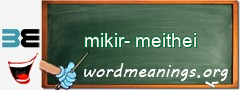 WordMeaning blackboard for mikir-meithei